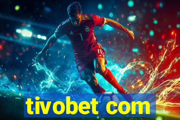 tivobet com